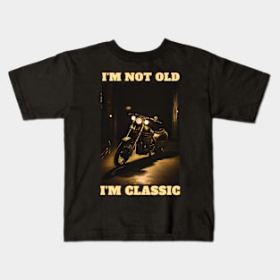 I'm Not Old I'm Classic Kids T-Shirt